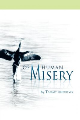 Könyv Of Human Misery Tammy Andrews