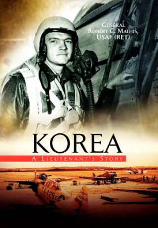 Kniha Korea General Robert C Usaf Mathis