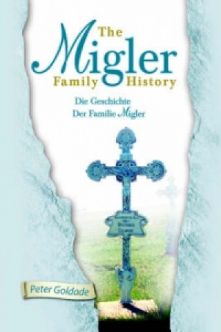 Book Migler Family History Peter Goldade