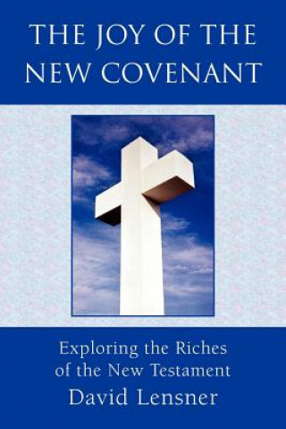 Knjiga Joy of the New Covenant David Lensner