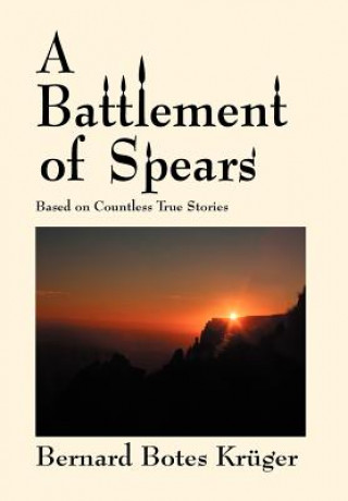 Libro Battlement of Spears Bernard Botes Krger