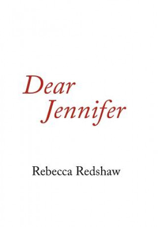 Kniha Dear Jennifer Rebecca Redshaw