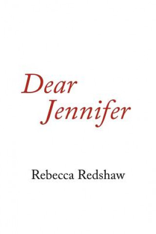 Könyv Dear Jennifer Rebecca Redshaw