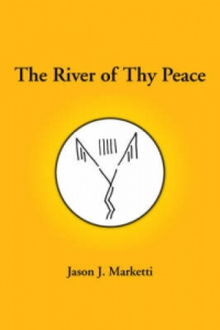 Książka River of Thy Peace Jason J Marketti