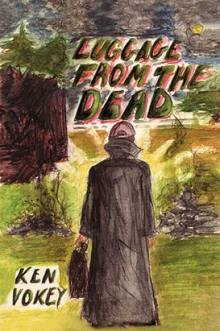 Book Luggage from the Dead Ken Vokey