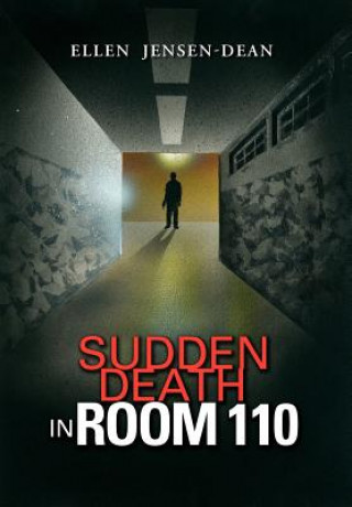 Kniha Sudden Death in Room 110 Ellen Jensen-Dean