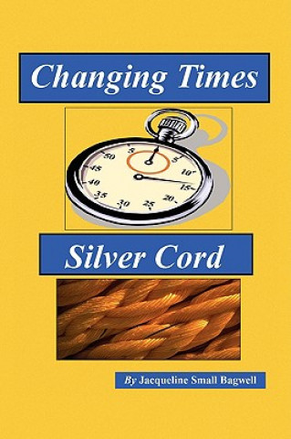 Carte Changing Times & Silver Cord Jacqueline Small Bagwell