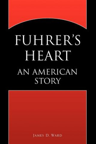 Buch Fuhrer's Heart James D Ward