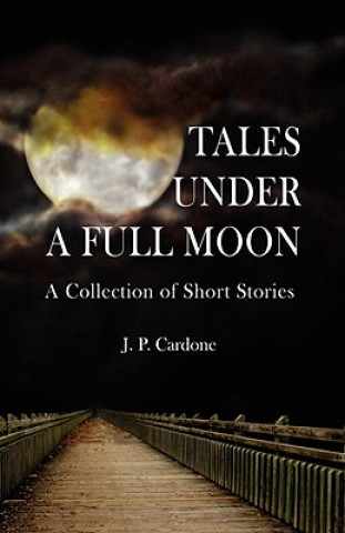 Kniha Tales Under a Full Moon J P Cardone