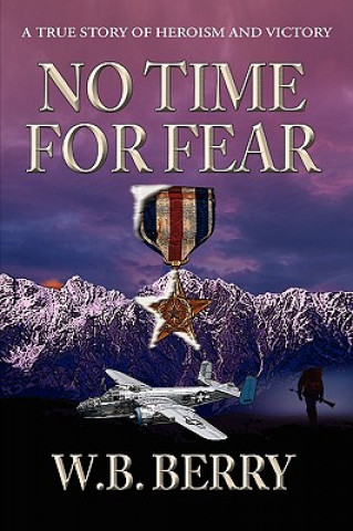 Книга No Time for Fear W B Berry