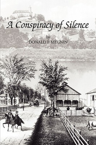 Kniha Conspiracy of Silence Donald F F Megnin