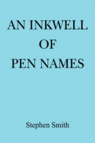 Kniha Inkwell of Pen Names Stephen Smith