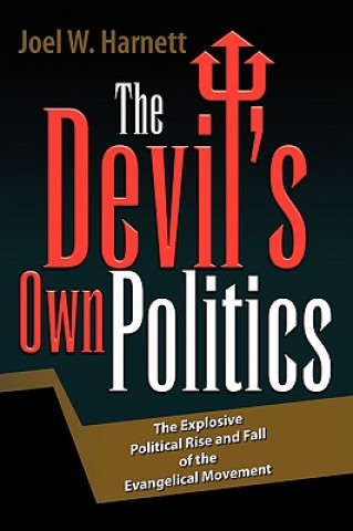 Kniha Devil's Own Politics Joel W Harnett