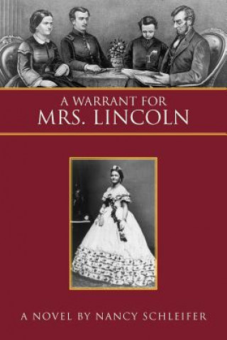 Książka Warrant for Mrs. Lincoln Nancy Schleifer