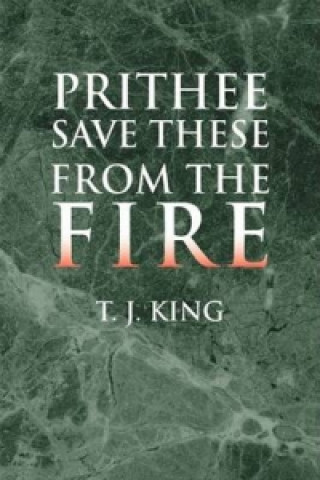 Libro Prithee Save These from the Fire King