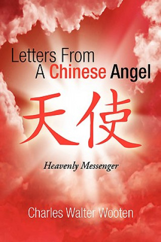 Book Letters from a Chinese Angel Charles Walter Wooten