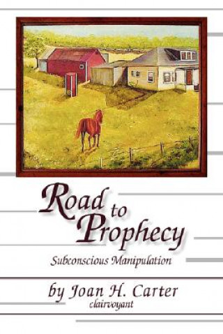 Buch Road to Prophecy Joan H Carter