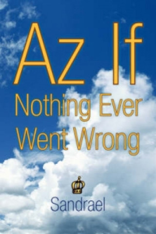 Buch Az If Nothing Ever Went Wrong Sandrael