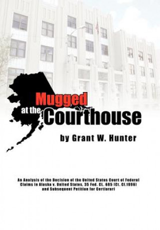 Carte Mugged at the Courthouse Grant W Hunter