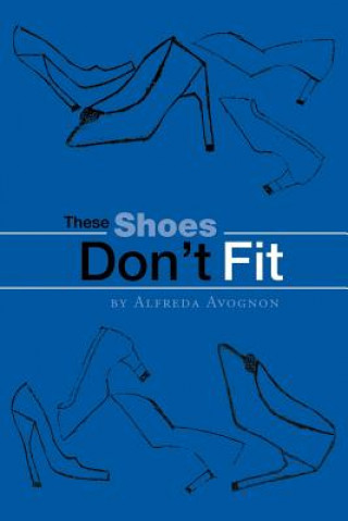 Kniha These Shoes Don't Fit Alfreda Avognon