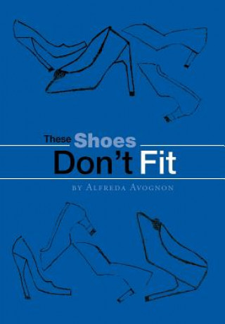 Knjiga These Shoes Don't Fit Alfreda Avognon