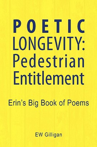 Livre Poetic Longevity Ew Gilligan