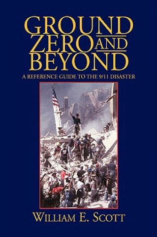 Knjiga Ground Zero and Beyond William E Scott