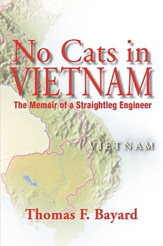 Könyv No Cats in Vietnam Thomas F Bayard