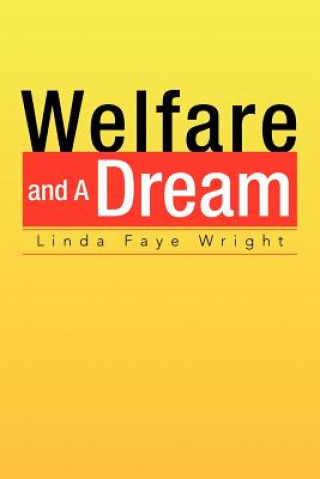 Carte Welfare and a Dream Linda Faye Wright