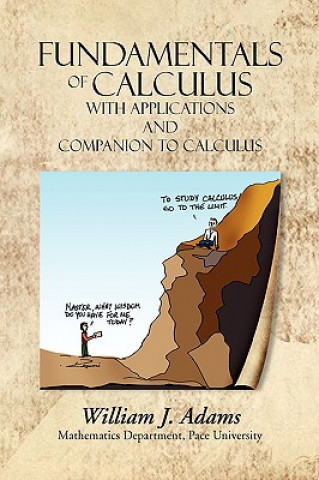 Carte Fundamentals of Calculus with Applications and Companion to Calculus William J Adams