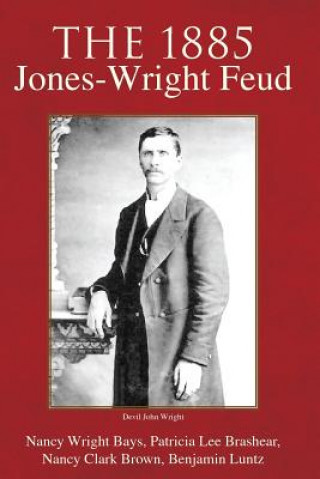 Carte 1885 Jones-Wright Feud Benjamin F Luntz