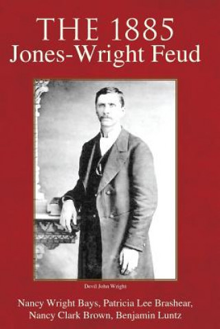 Βιβλίο 1885 Jones-Wright Feud Benjamin F Luntz