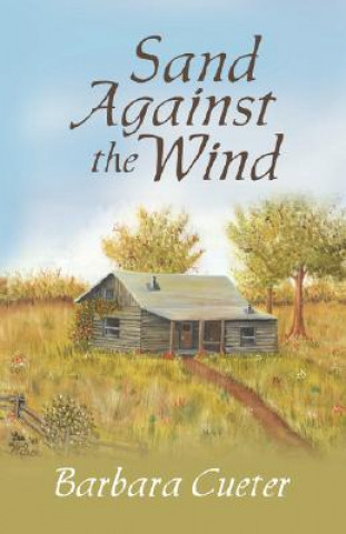 Книга Sand Against the Wind Barbara Cueter