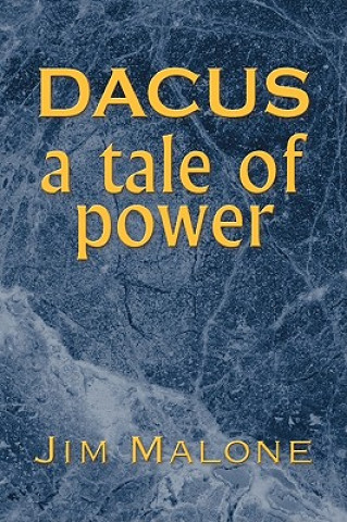 Book Dacus, a Tale of Power Jim Malone