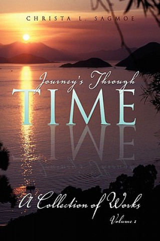 Livre Journey's Through Time Christa L Sagmoe