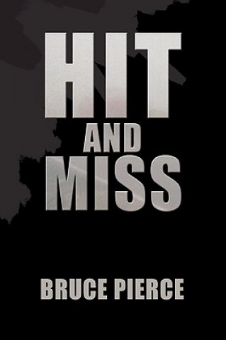 Kniha Hit and Miss Bruce Pierce