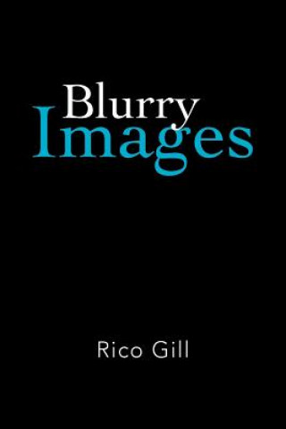 Könyv Blurry Images Rico Gill