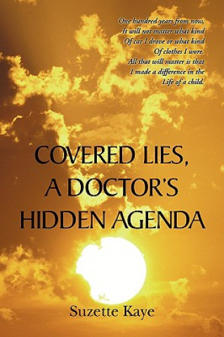 Book Covered Lies, a Doctor's Hidden Agenda Suzette Kaye