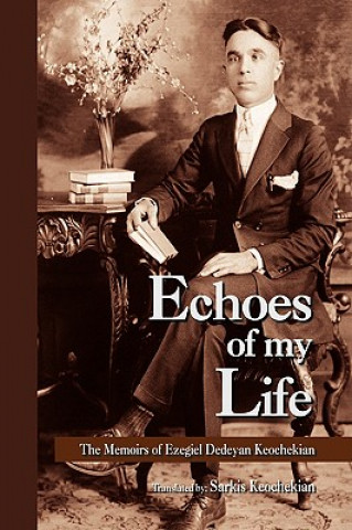 Kniha Echoes of My Life Ezegiel Keochekian