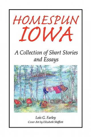 Knjiga Homespun Iowa Lois G Farley