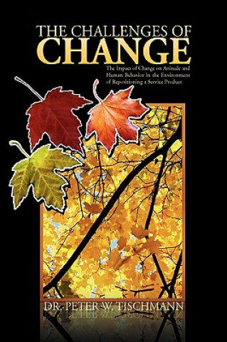 Livre Challenges of Change Dr Peter W Tischmann