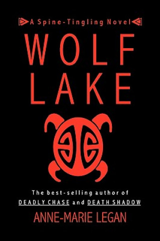 Knjiga Wolf Lake Anne-Marie Legan