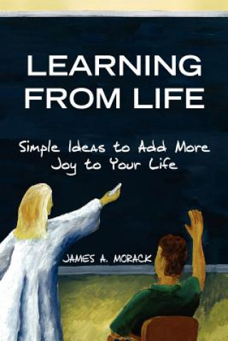 Livro Learning from Life James A Morack