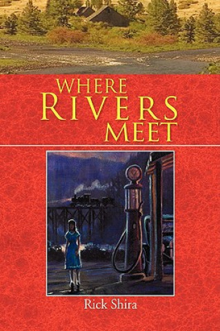 Книга Where Rivers Meet Rick Shira