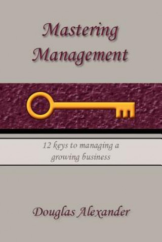 Kniha Mastering Management Douglas Alexander