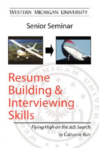 Книга Resume Building and Interviewing Skills Catherine Burr