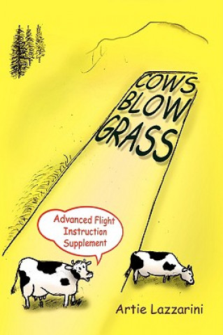 Livre Cows Blow Grass Artie Lazzarini