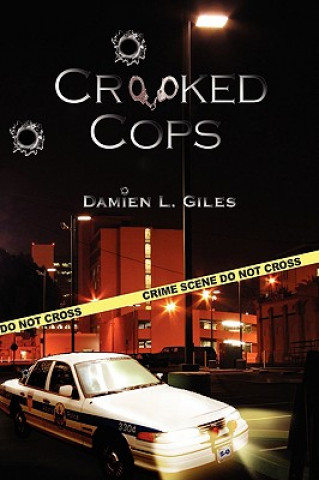 Kniha Crooked Cops Damien L Giles