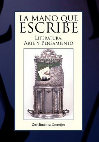 Книга La Mano Que Escribe Zoe Jimenez Corretjer
