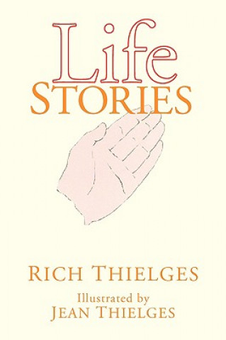 Kniha Life Stories Rich Thielges